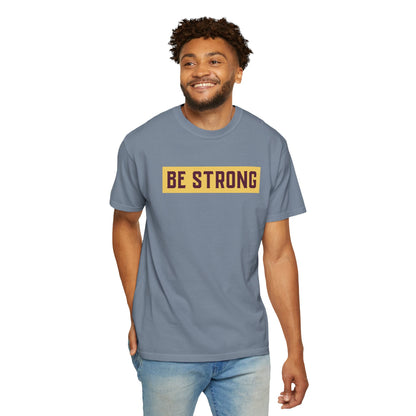 Be Strong Quotes Best Selling Unisex Heavy Cotton T-Shirt