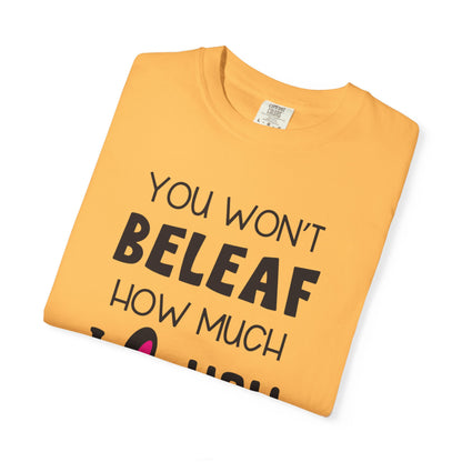 You Won’t Believe How Much I Love You Boundless Love Affection Lover’s Tee Infinite Bliss Butterfly Kisses Evergreen Romance Unisex Heavy Cotton T-Shirt
