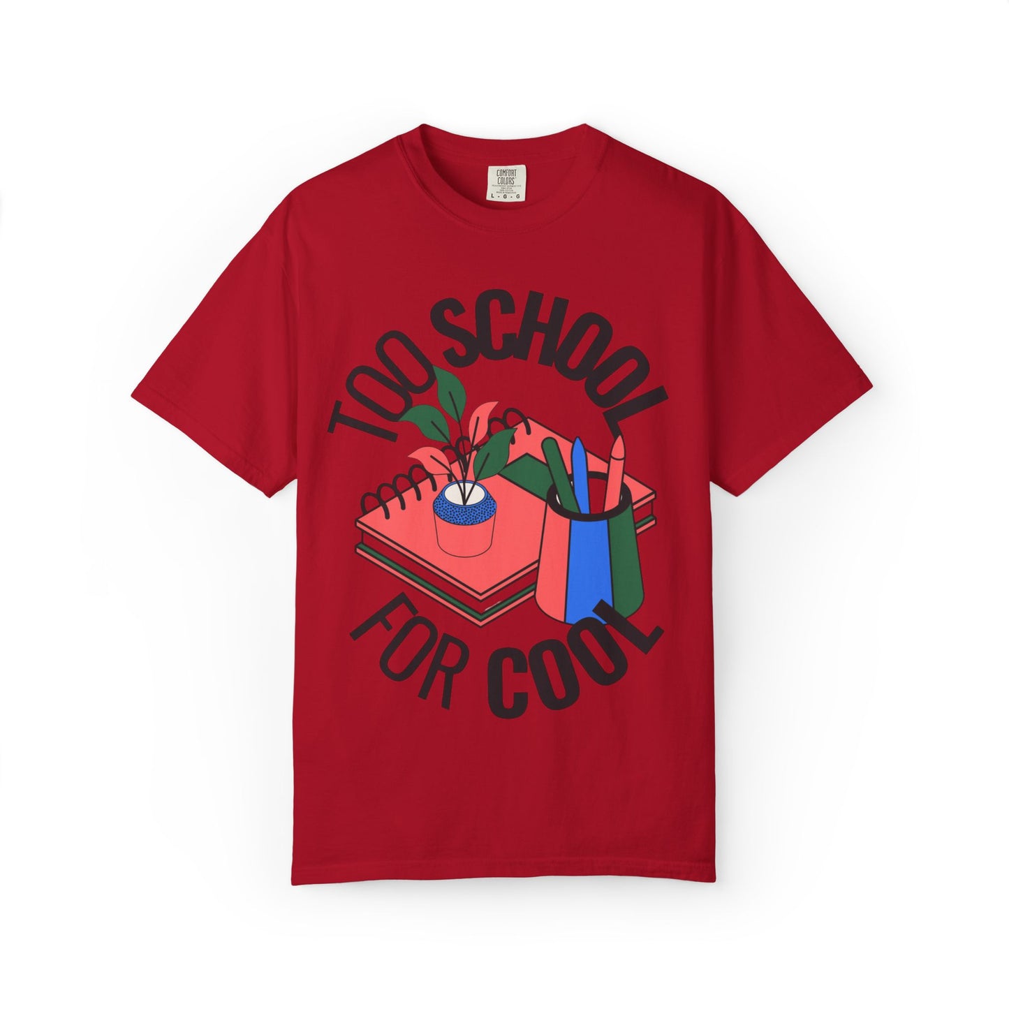 Too School for Cool Unisex Garment-Dyed T-shirt