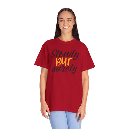 Slowly But Surely Embracing Challenges Tee Unbreakable Will Relentless Spirit Unyielding Determination Unisex Heavy Cotton T-Shirt