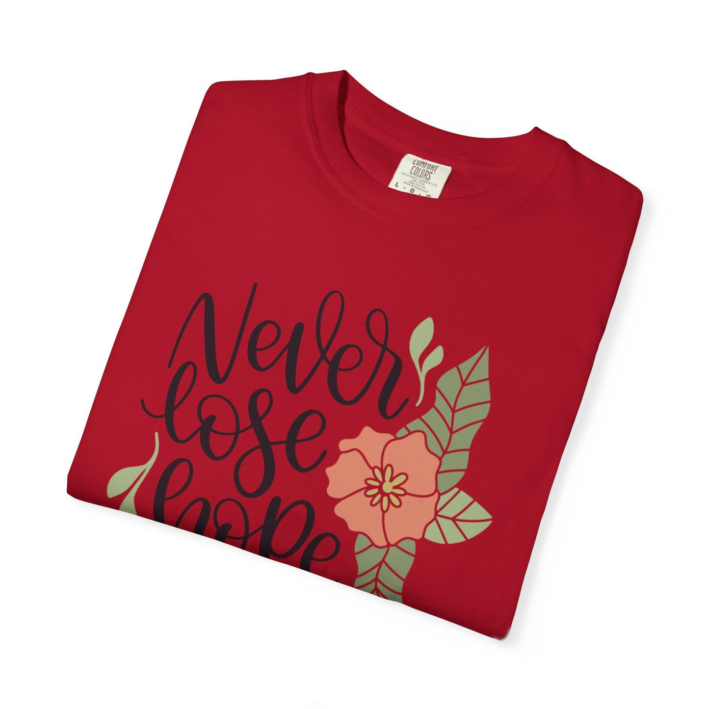 Never Lose Hope Keep Trying Determination Success Tee Hard Work Unstoppable Unisex Heavy Cotton T-Shirt
