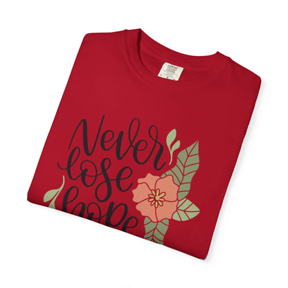 Never Lose Hope Keep Trying Determination Success Tee Hard Work Unstoppable Unisex Heavy Cotton T-Shirt