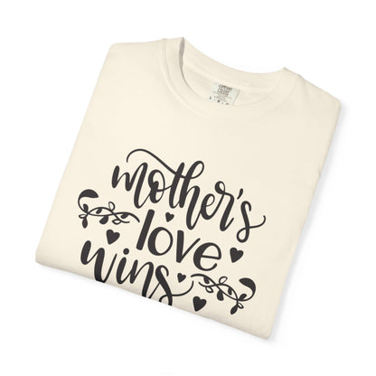 Mothers Love Wins Priceless Strong Tee Motherhood Supermom Life Giver Unconditional Care Unisex Heavy Cotton T-Shirt
