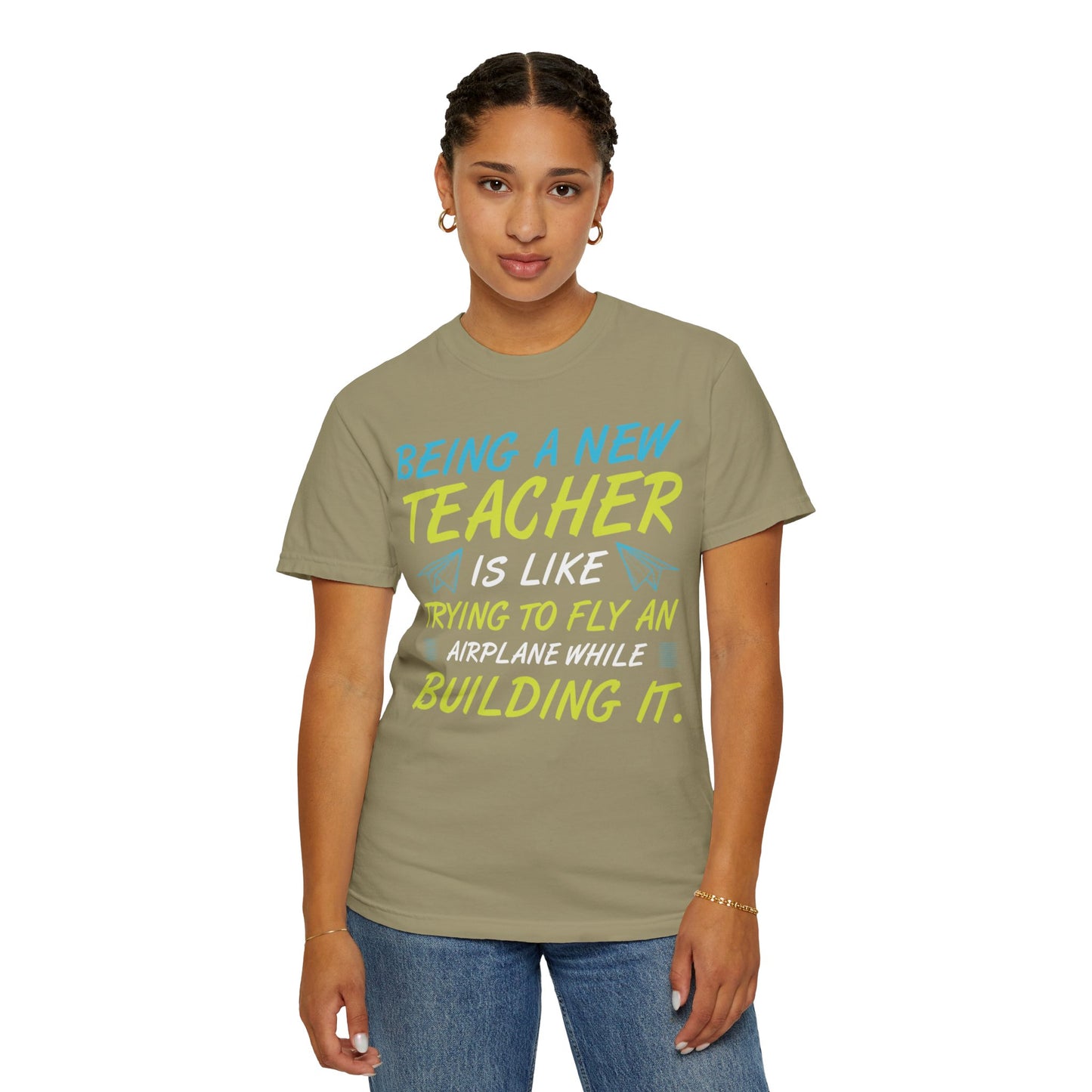 Exciting Being A New Teacher Is Like Trying To Fly An Airplane Professional Development Role Model Unisex Heavy Cotton T-Shirt