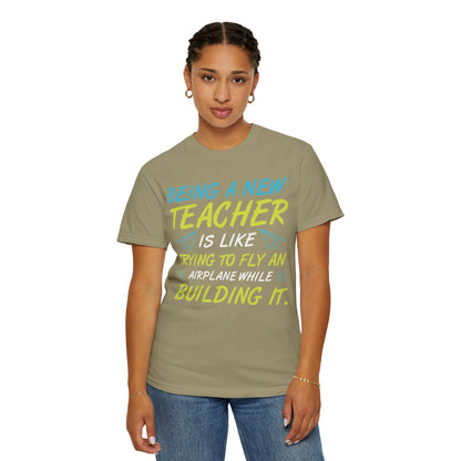 Exciting Being A New Teacher Is Like Trying To Fly An Airplane Professional Development Role Model Unisex Heavy Cotton T-Shirt