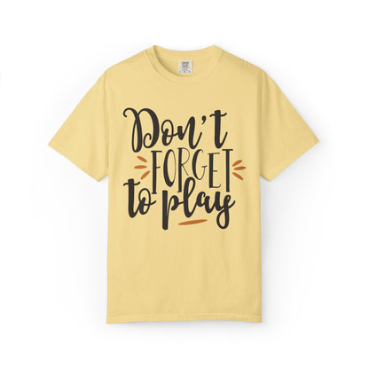 Don’t Forget To Play Warriors Tee Non-Stop Playing Gaming Obsession Unisex Heavy Cotton T-Shirt