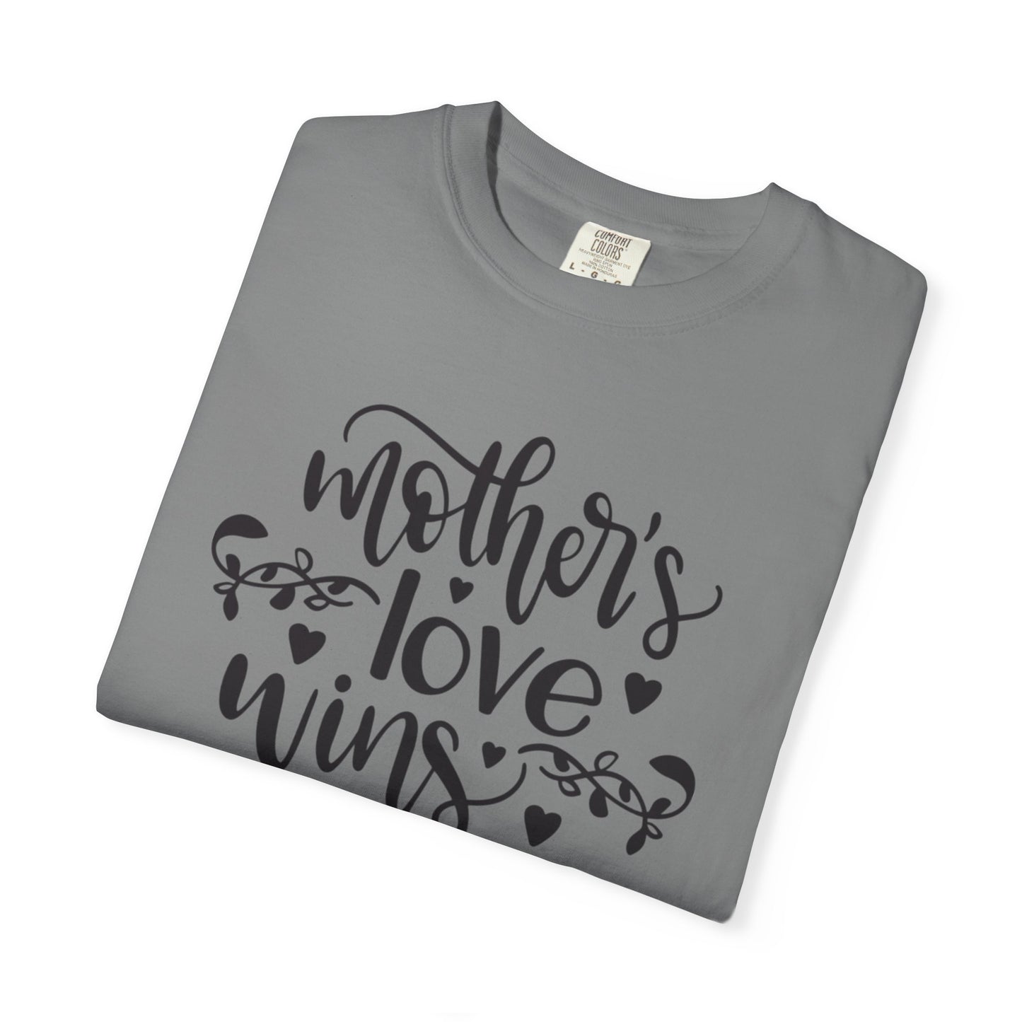 Mothers Love Wins Priceless Strong Tee Motherhood Supermom Life Giver Unconditional Care Unisex Heavy Cotton T-Shirt