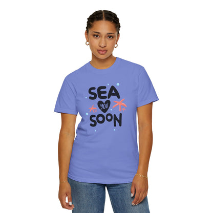 Sea You Soon Sarcastic Tee Ocean Wordplay Seaside Lover Summer Goodbye Ocean Trip Unisex Heavy Cotton T-Shirt
