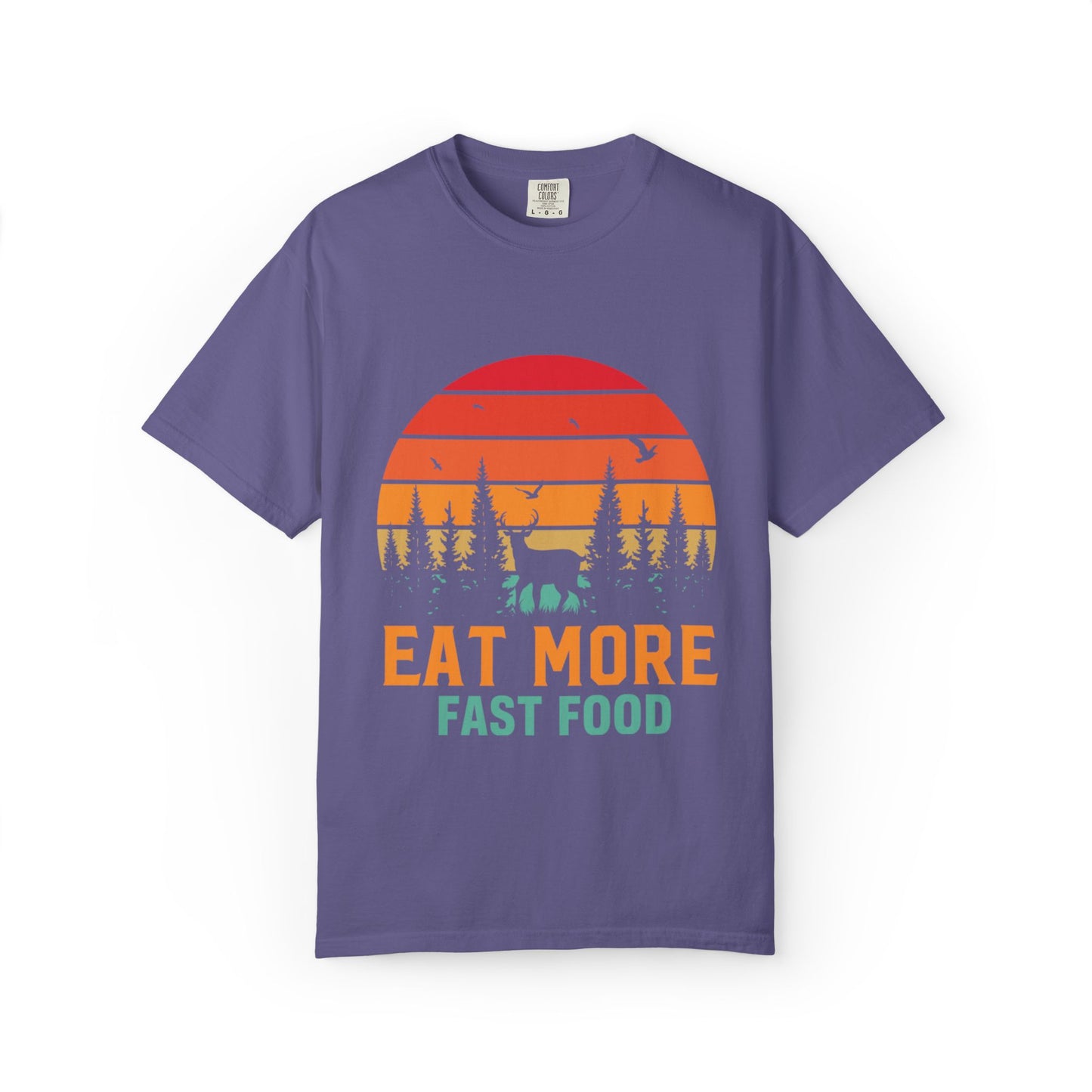 Funny Eat More Fast Food Quick Meals Fried Chicken Burgers Hunting Season Sarcastic Forest Deer Hunting Unisex Heavy Cotton T-Shirt