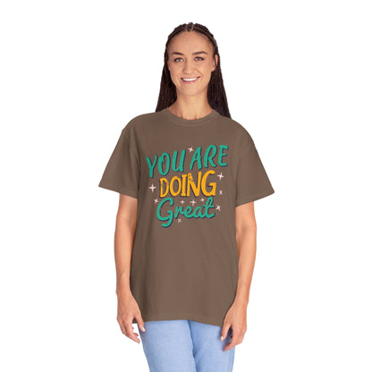 You Are Doing Great Trendy Tee Motivational Daily Reminder Supportive Dedication Positivity Keep It Up Unisex Heavy Cotton T-Shirt