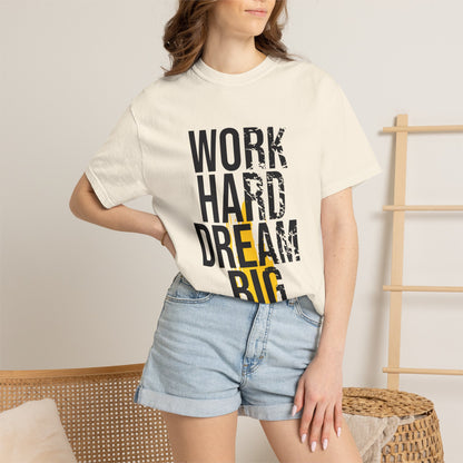 Work Hard Dream Big Creativity Imagination Tee Determination Reach For The Stars Unisex Heavy Cotton T-Shirt
