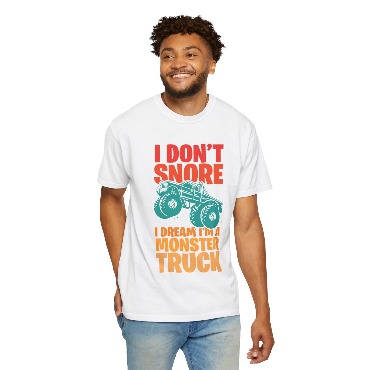 Comic I Don’t Snore I Dream I Am A Monster Truck Heavy-Duty Power Sarcastic Big Wheels Truck Rough & Tough Unisex Heavy Cotton T-Shirt