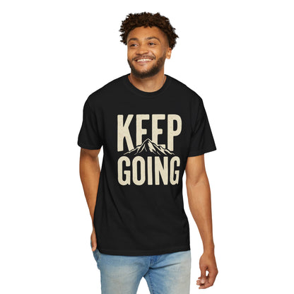 Keep Going - Unisex Garment-Dyed T-shirt