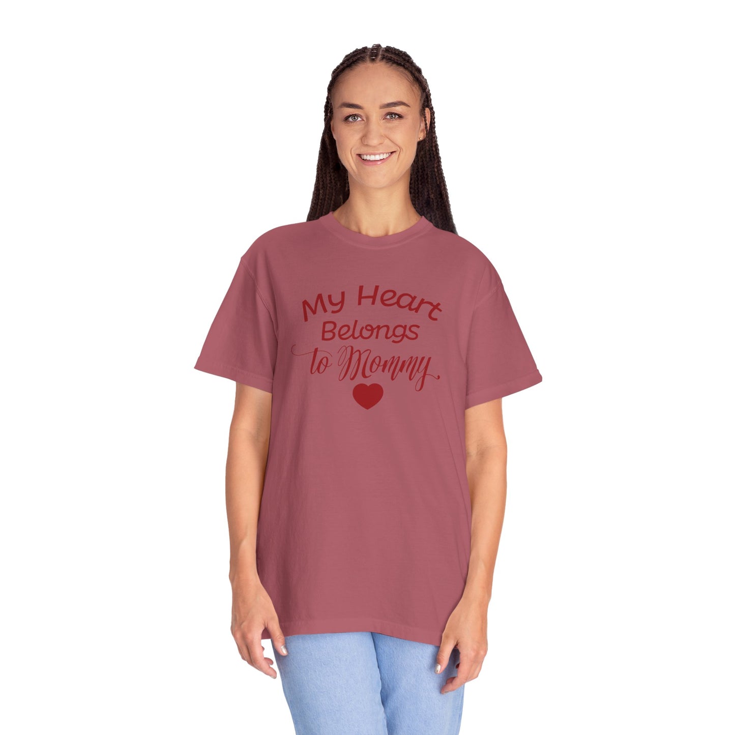 My Heart Belongs To Mommy Mothers Love Wins Priceless Strong Tee Motherhood Supermom Life Giver Unconditional Care Unisex Heavy Cotton T-Shirt