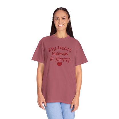 My Heart Belongs To Mommy Mothers Love Wins Priceless Strong Tee Motherhood Supermom Life Giver Unconditional Care Unisex Heavy Cotton T-Shirt