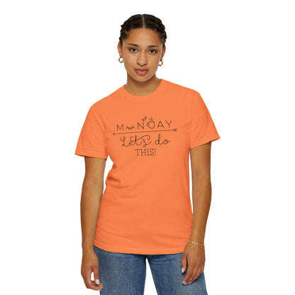 Monday Let’s Do This Motivation Tee Work Ethic Positive Mindset Focus Planning Task Completion Morning Routine Unisex Heavy Cotton T-Shirt