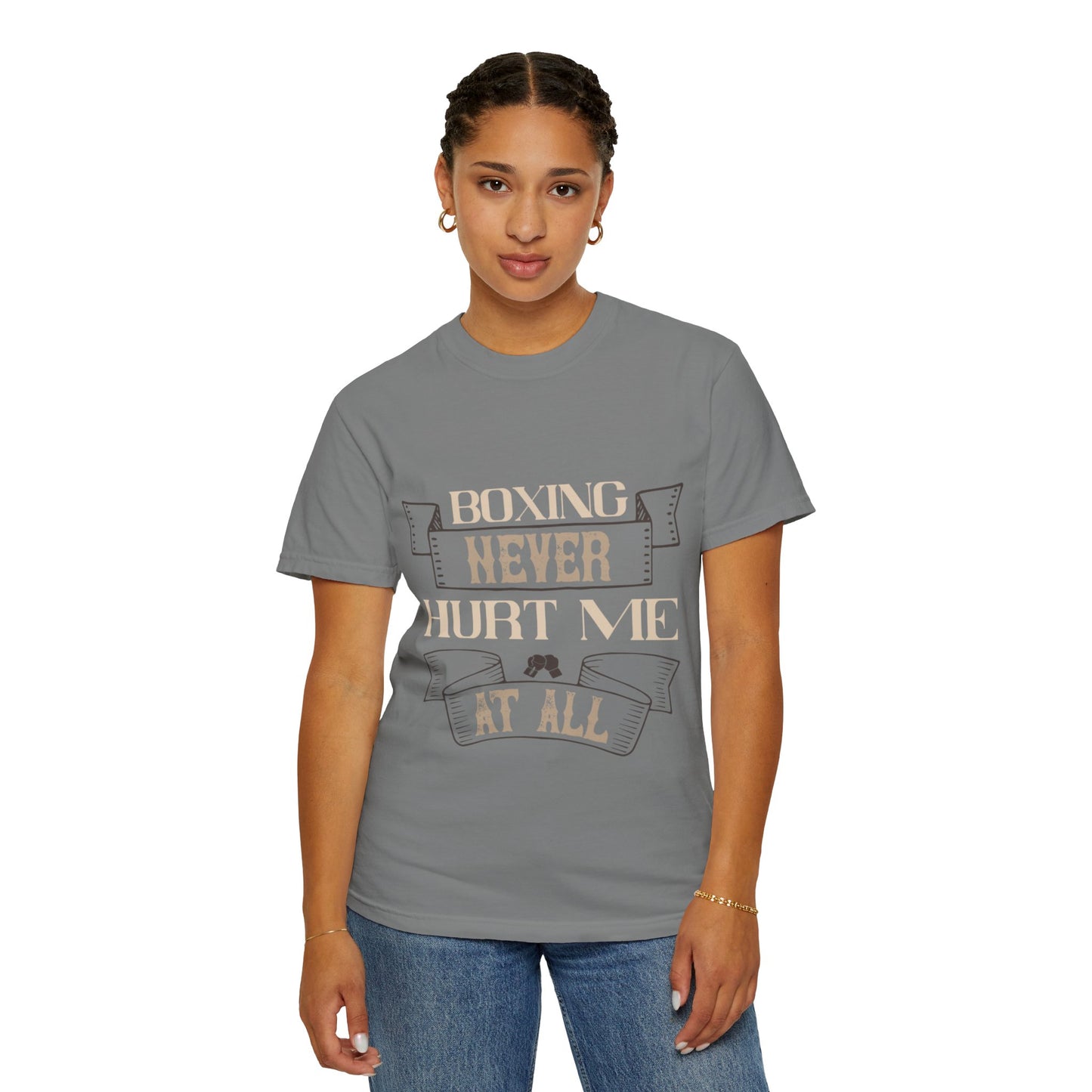 Motivational Boxing Never Hurt Me At All Enthusiasm Focus Fearless Strength Unisex Heavy Cotton T-Shirt
