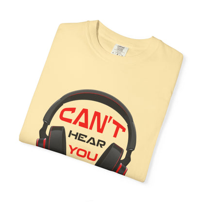 Can’t Hear You I’M Gaming Funny Trendy Tee Cool Gamer Headphones Pro Video Games Lover Game Focused Unisex Heavy Cotton T-Shirt