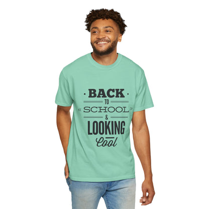 Funny Back To School Looking Cool New Beginning Educational Journey New Classroom Backpack Notebooks Unisex Heavy Cotton T-Shirt