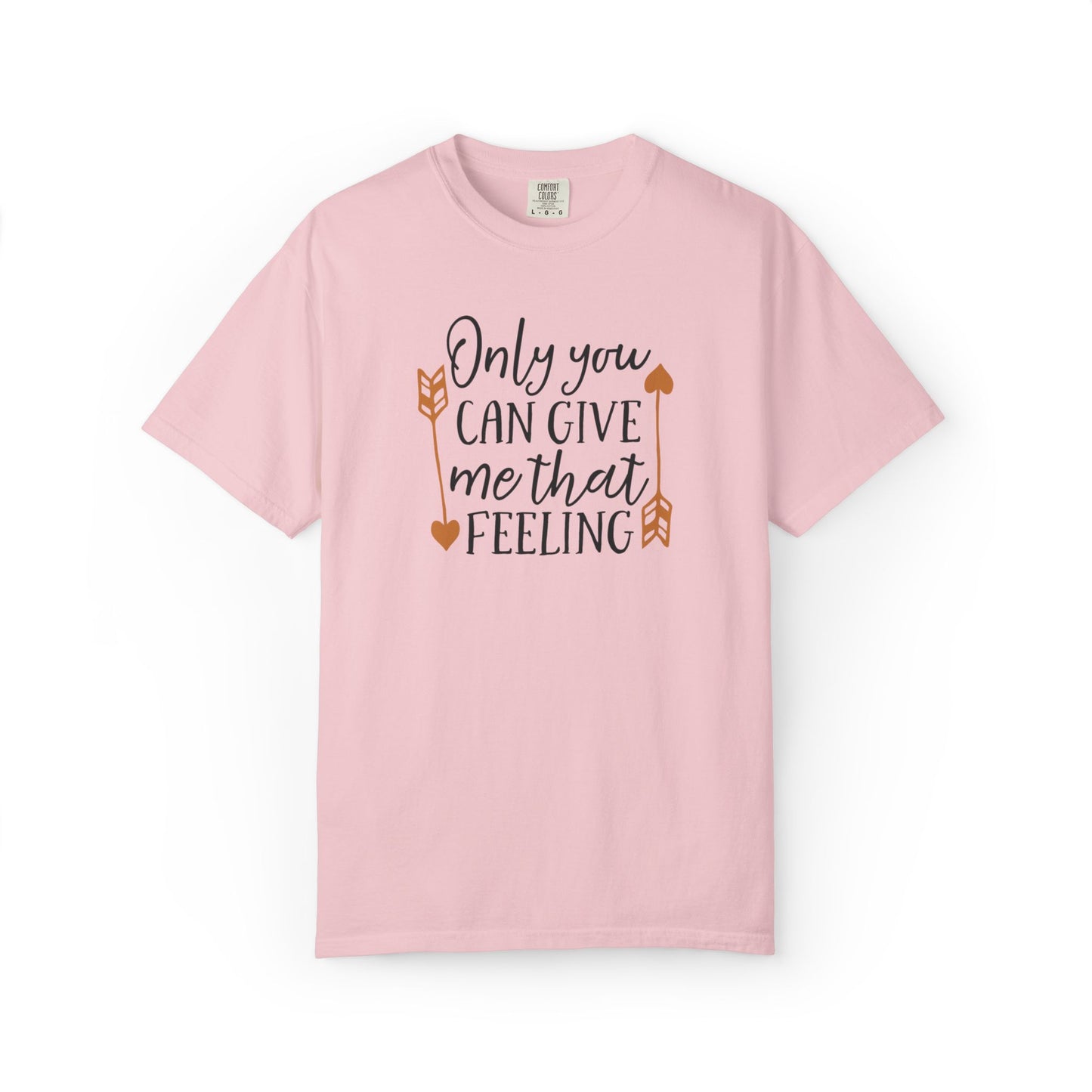 Only You Can Give Me That Feeling Heartfelt Moments Tee Serendipity Connection Romance Chemistry Beginning Of Love Unisex Heavy Cotton T-Shirt