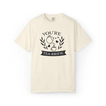 Funny You’re Tea-Rrific Emotional Bond Affection Lovers Tee Sarcastic Romantic Drink Relationship Forever Support Unisex Heavy Cotton T-Shirt