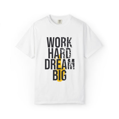 Work Hard Dream Big Creativity Imagination Tee Determination Reach For The Stars Unisex Heavy Cotton T-Shirt