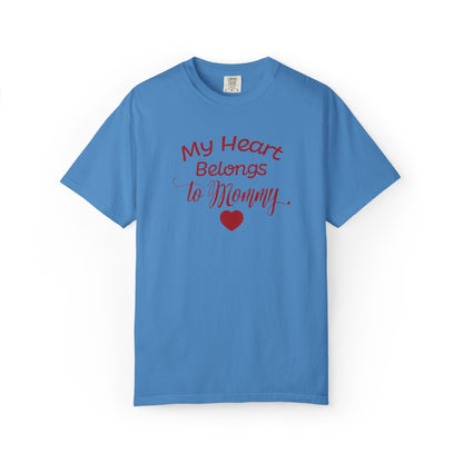 My Heart Belongs To Mommy Mothers Love Wins Priceless Strong Tee Motherhood Supermom Life Giver Unconditional Care Unisex Heavy Cotton T-Shirt