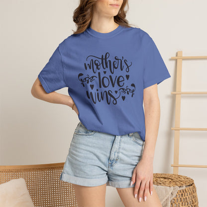 Mothers Love Wins Priceless Strong Tee Motherhood Supermom Life Giver Unconditional Care Unisex Heavy Cotton T-Shirt