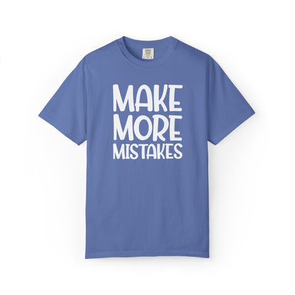 Make More Mistakes Trendy Tee Learning Journey Empowerment Creative Passionate Hard Work Keep Trying Unisex Heavy Cotton T-Shirt