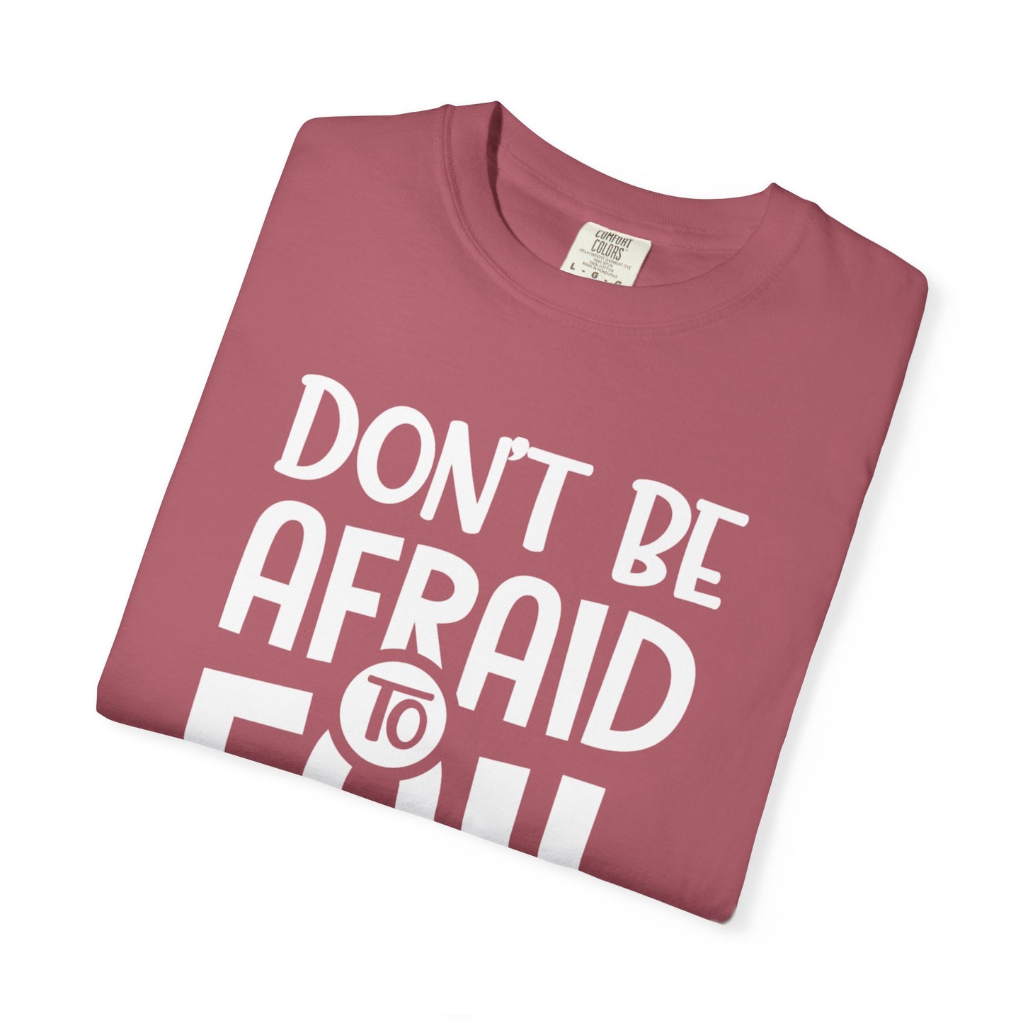 Motivational Don’t Be Afraid To Fail Hard Work Rise Above Positivity Determination Progress Dedication Unisex Heavy Cotton T-Shirt