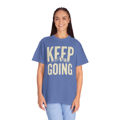 Keep Going - Unisex Garment-Dyed T-shirt