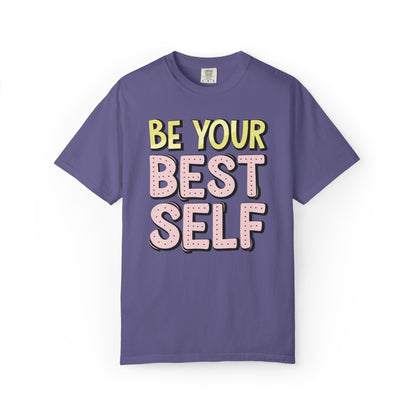 Be Your Best Self Trendy Tee Motivational Self-Care Positive Attitude Confidence Booster Encouraging Unisex Heavy Cotton T-Shirt