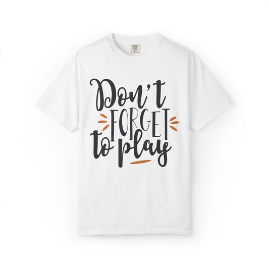 Don’t Forget To Play Warriors Tee Non-Stop Playing Gaming Obsession Unisex Heavy Cotton T-Shirt