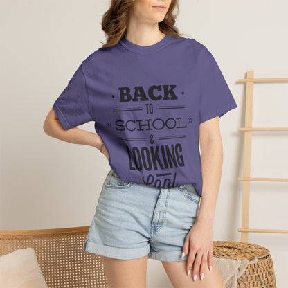 Funny Back To School Looking Cool New Beginning Educational Journey New Classroom Backpack Notebooks Unisex Heavy Cotton T-Shirt