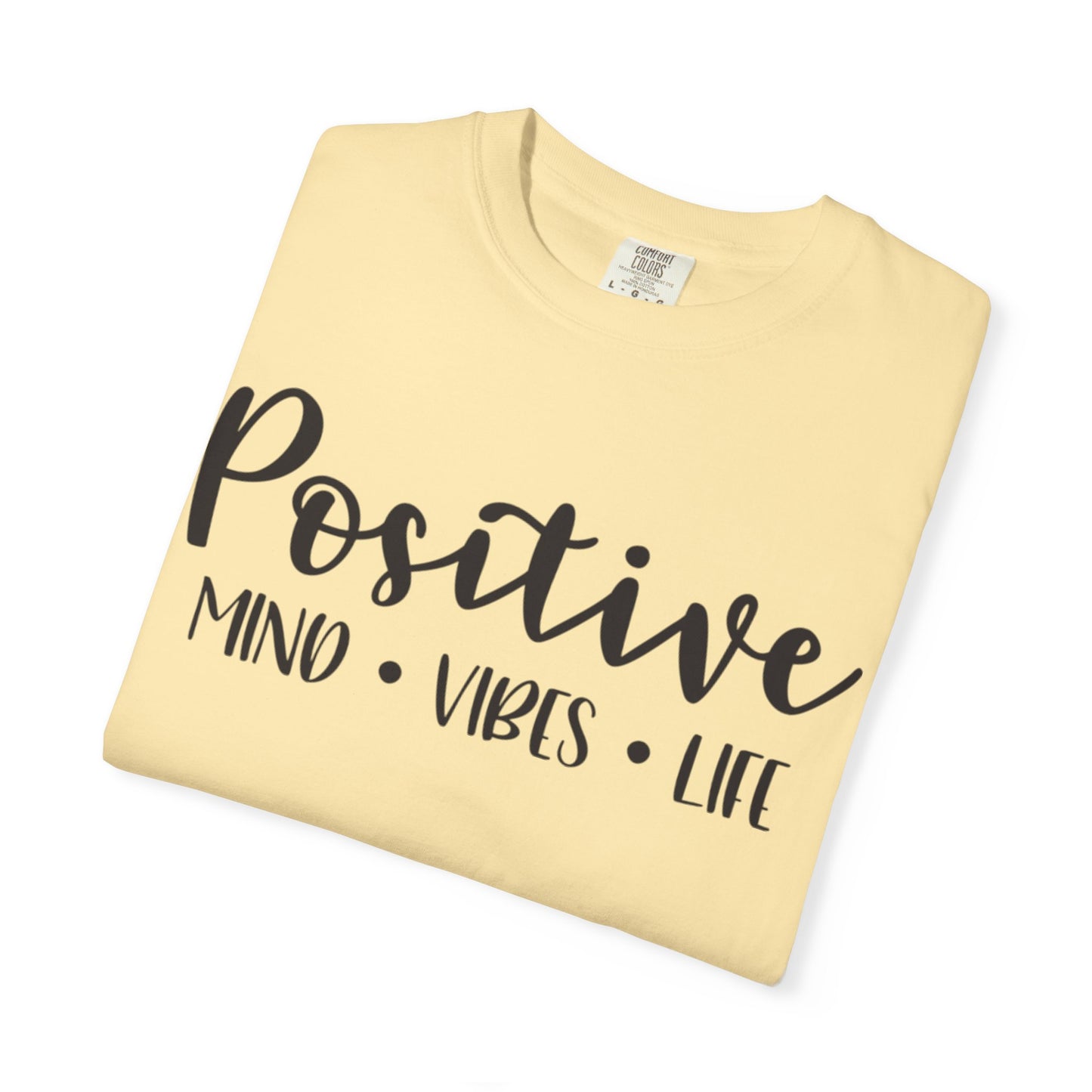 Positive Mind Vibes Life Precious Moments Tee Unexpected Blessings Divine Intervention Positive Outlook Unisex Heavy Cotton T-Shirt