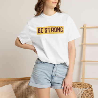 Be Strong Quotes Best Selling Unisex Heavy Cotton T-Shirt