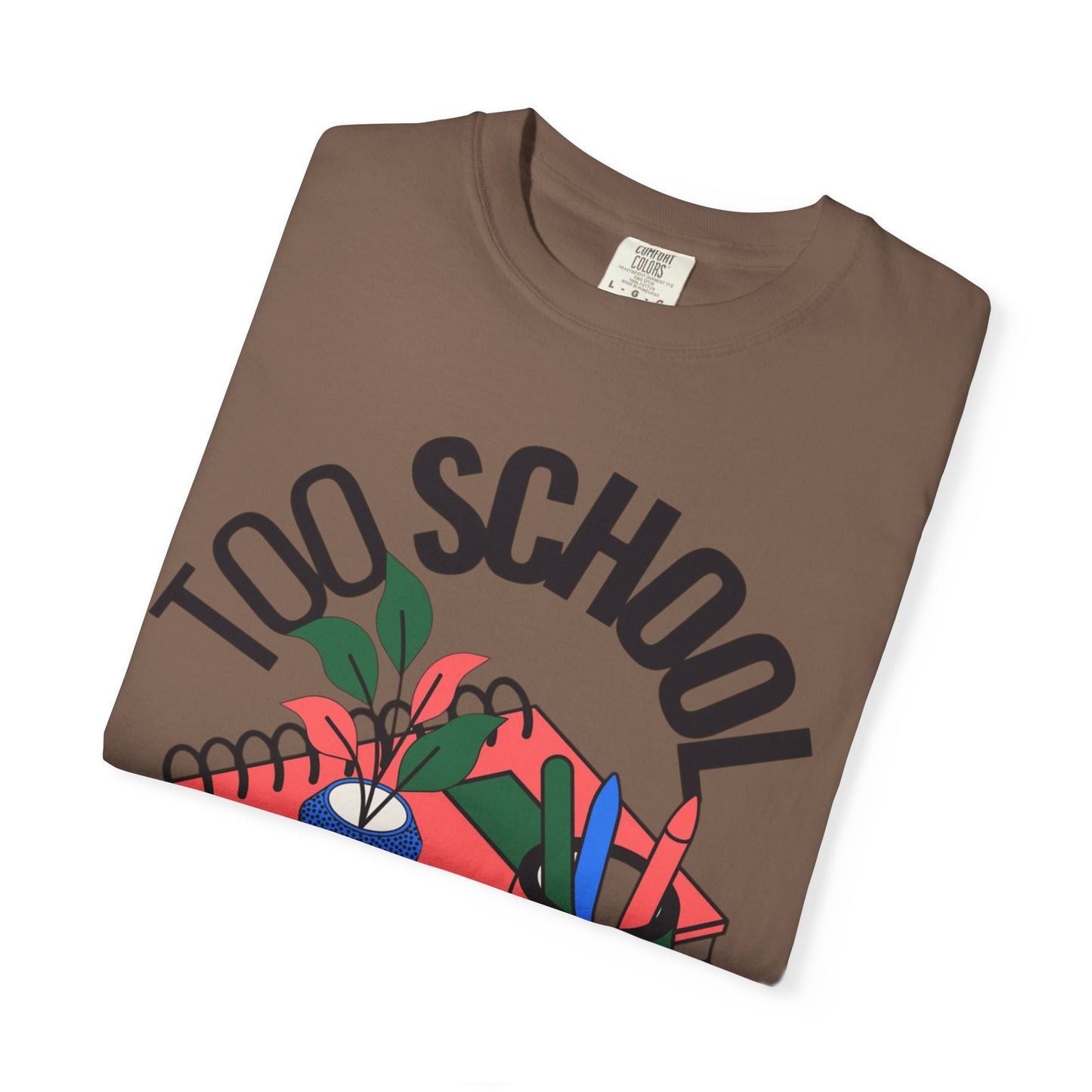 Too School for Cool Unisex Garment-Dyed T-shirt