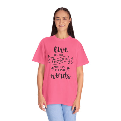 Live For The Moments Simple Pleasures Small Joys Tee Everyday Delights Tiny Treasures Unisex Heavy Cotton T-Shirt