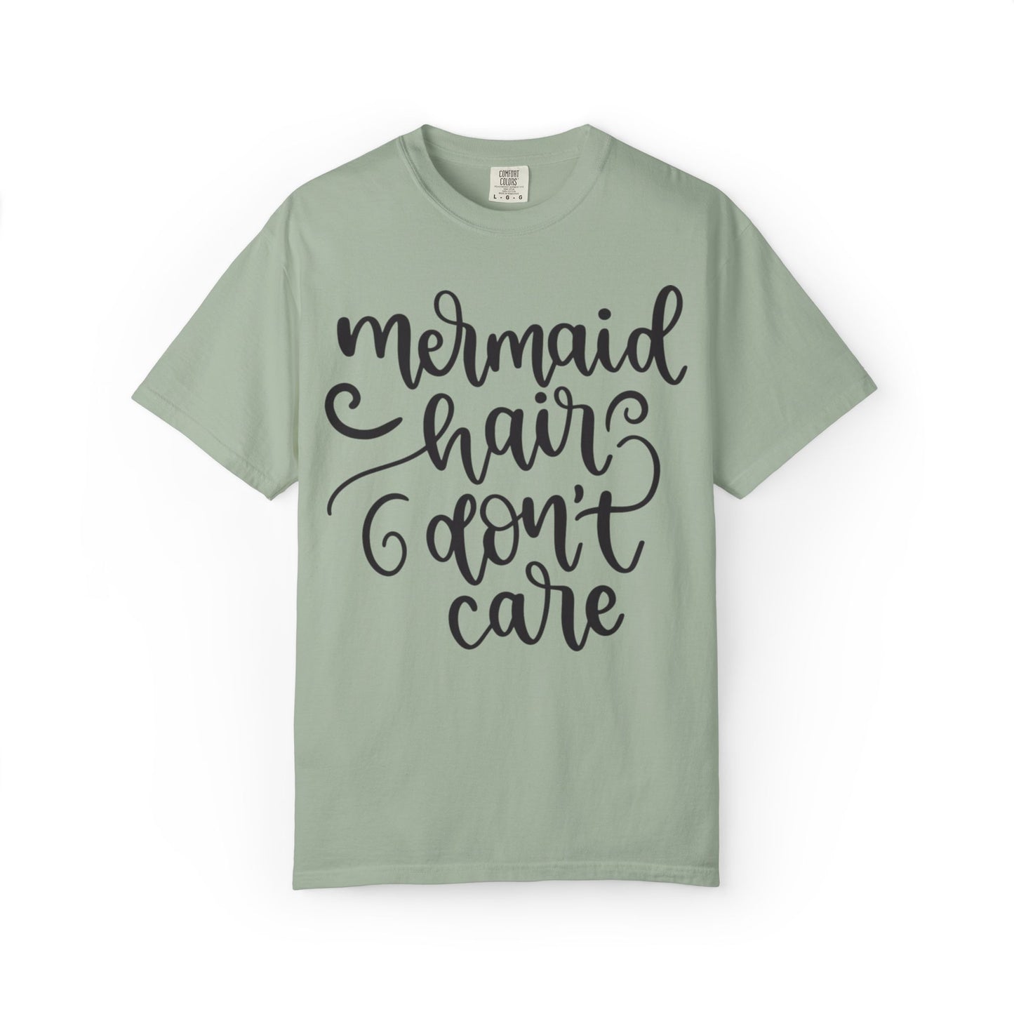 Mermaid Hair Don’t Care Heartwarming Lovely Tee Adorable Sweet Charismatic Underwater Beauty Ocean Guardians Unisex Heavy Cotton T-Shirt