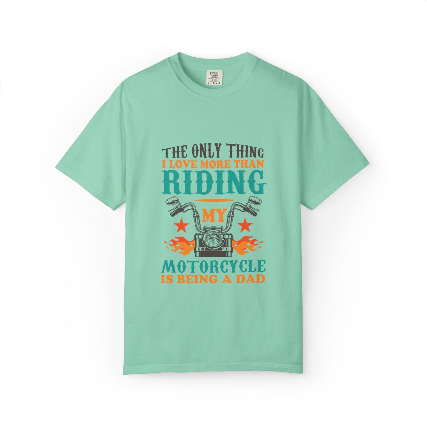 Loveable The Only Thing I Love More Than Riding My Motorcycle Fatherhood Journey Motorcycle Passion Family First Unisex Heavy Cotton T-Shirt