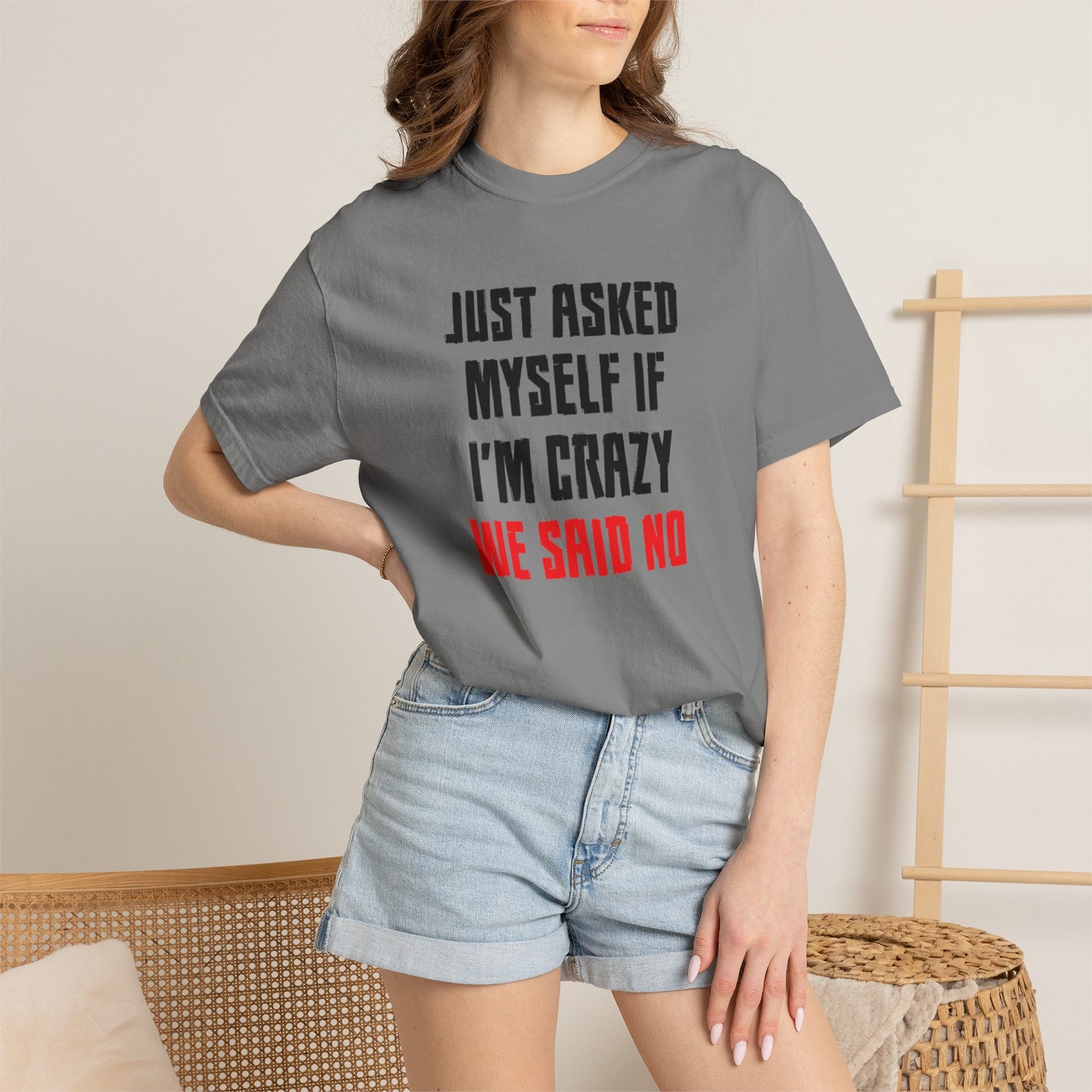 Just Asked Myself If I’M Crazy We Said No Funny Tee Self-Doubt Humourous Mental Stability Sarcastic Unisex Heavy Cotton T-Shirt