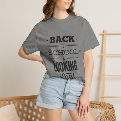 Funny Back To School Looking Cool New Beginning Educational Journey New Classroom Backpack Notebooks Unisex Heavy Cotton T-Shirt