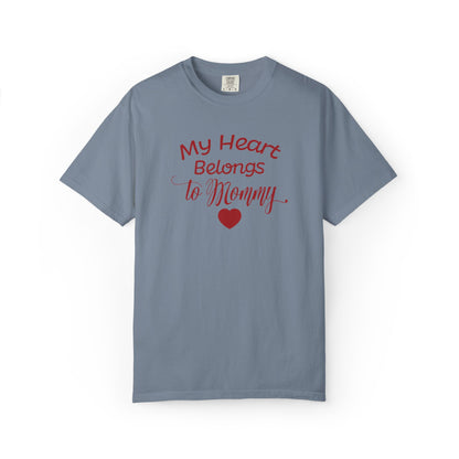 My Heart Belongs To Mommy Mothers Love Wins Priceless Strong Tee Motherhood Supermom Life Giver Unconditional Care Unisex Heavy Cotton T-Shirt