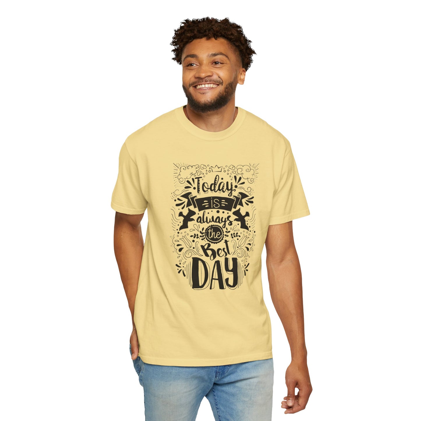 Today Is Always the Best Day Inspirational Tee Positive Mindset Daily Reminder Cheerful Energetic Self Motivation Unisex Heavy Cotton T-Shirt