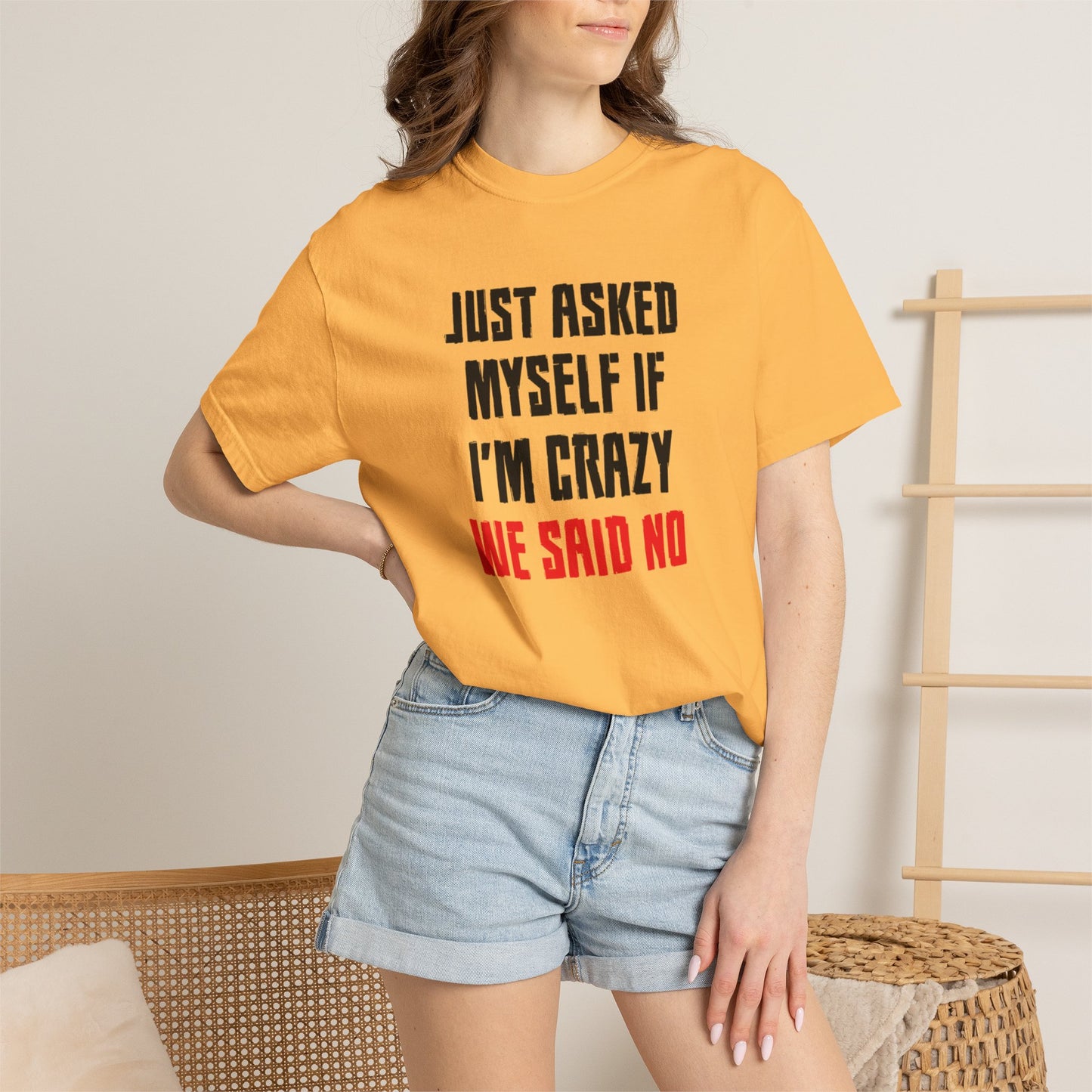 Just Asked Myself If I’M Crazy We Said No Funny Tee Self-Doubt Humourous Mental Stability Sarcastic Unisex Heavy Cotton T-Shirt