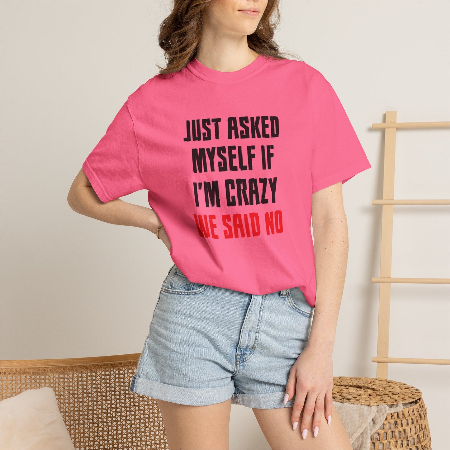 Just Asked Myself If I’M Crazy We Said No Funny Tee Self-Doubt Humourous Mental Stability Sarcastic Unisex Heavy Cotton T-Shirt