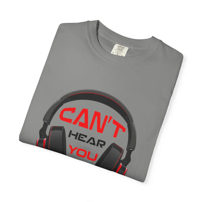 Can’t Hear You I’M Gaming Funny Trendy Tee Cool Gamer Headphones Pro Video Games Lover Game Focused Unisex Heavy Cotton T-Shirt