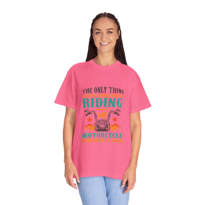 Loveable The Only Thing I Love More Than Riding My Motorcycle Fatherhood Journey Motorcycle Passion Family First Unisex Heavy Cotton T-Shirt