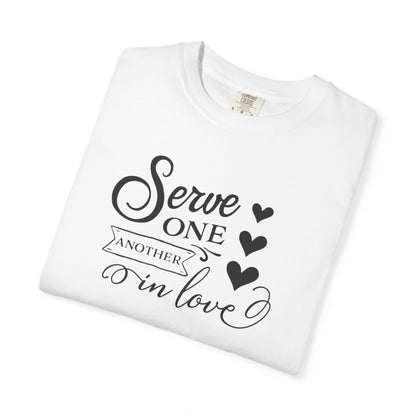 Serve One Another In Love Emotional Bond Affection Lovers Tee Romantic Relationship Forever Support Unisex Heavy Cotton T-Shirt
