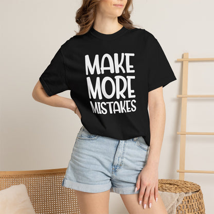 Make More Mistakes Trendy Tee Learning Journey Empowerment Creative Passionate Hard Work Keep Trying Unisex Heavy Cotton T-Shirt